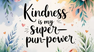 Kindness Puns